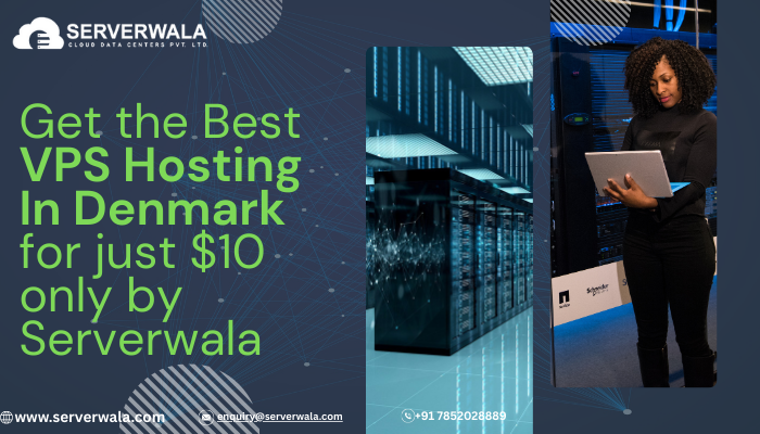 Get the Best VPS Hosting In Denmark for just $10 only by Serverwala